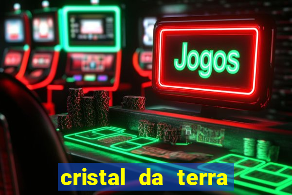 cristal da terra stardew valley